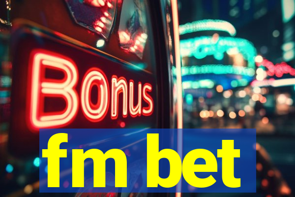 fm bet